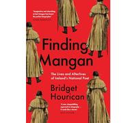 Finding Mangan: The many lives and afterlives of James Clarence Mangan