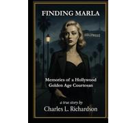 Finding Marla: Memories of a Hollywood Golden Age Courtesan