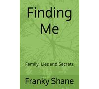 Finding Me: Family, Lies and Secrets