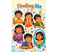 Finding Me: Fun Ways to Understand and Manage Emotions