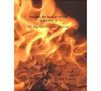 Finding My Beauty in the Ashes Vol. 2: 40 Day Reflection Grief Journal