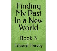 Finding My Past In a New World: Book 3
