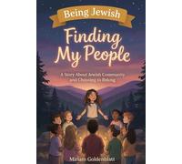 Finding My People: A Story About Jewish Community and Choosing to Belong (Being Jewish)