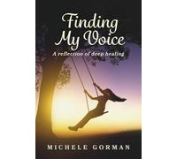 Finding My Voice: A Reflection of Deep Healing (Healing Through Poetry)