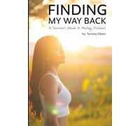Finding My Way Back: A Survivor's Guide to Healing Outdoors