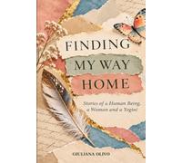 Finding My Way Home: Stories of a Human Being, a Woman and a Yogini