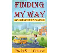 Finding My Way: My First Day At a New School