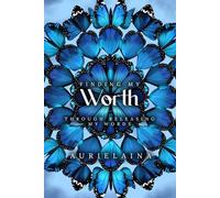 FINDING MY WORTH: Through Releasing My Words