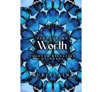 FINDING MY WORTH: Through Releasing My Words