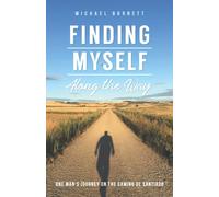 Finding Myself Along the Way: One Man's Journey on the Camino de Santiago