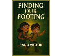 FINDING OUR FOOTING: LEO AND MAYA'S MYSTERY ADVENTURE