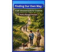 Finding Our Way: A Self Directed Guide for Creatives
