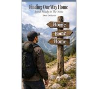 Finding Our Way Home: Stand Steady in The Noise