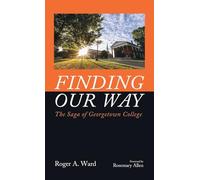 Finding Our Way: The Saga of Georgetown College