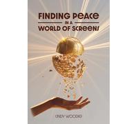 Finding Peace in a World of Screens