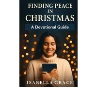 Finding Peace in Christmas: A Devotional Guide