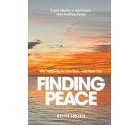 FINDING PEACE: Why Happiness Isn’t the Goal - and Never Was (The Long Road Series: Memoirs of Life, Love, Loss, and Lessons Learned)