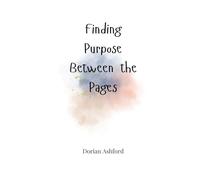 Finding Purpose Between the Pages
