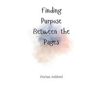 Finding Purpose Between the Pages