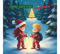 Finding Santa Claus:: A Funny Christmas Rhyming Picture Book Adventure for Kids Ages 4-8