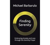 Finding Serenity: Embracing Anxiety and Loss through the Serenity Prayer