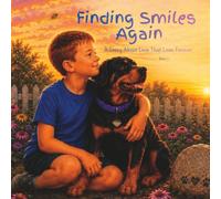 Finding Smiles Again: A Story About Love That Lives Forever (Little Seeds of Wisdom)