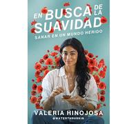 Finding Softness En busca de la suavidad (Spanish edition): Sanar En Un Mundo Herido Finding Softness (Spanish Edition)