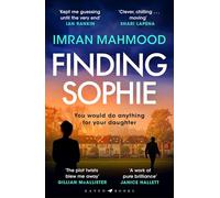 Finding Sophie: A heartfelt, page turning thriller that shows how far parents will go for their child