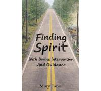 Finding Spirit With Divine Intervention and Guidance