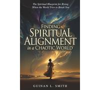 Finding spiritual alignment in a chaotic world