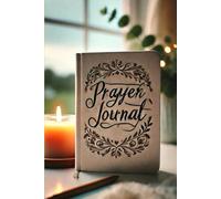 Finding Strength in Him: A Daily Prayer Journal for Life’s Challenges