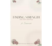 Finding Strength: My MPN Journey (A Journal)