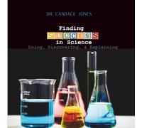 Finding Success in Science: Doing, Discovering, & Explaining