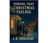 FINDING THAT CHRISTMAS FEELING