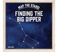 Finding the Big Dipper (Map the Stars!)