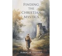 Finding The Christian Mystics (The "Finding..." Series)