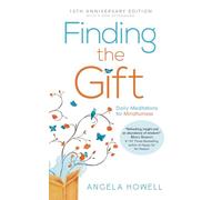 Finding the Gift: Daily Meditations for Mindfulness (10th Anniversary Edition)