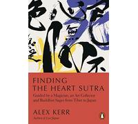 Encontrando el Sutra del Corazón – Guiado por un mago, un coleccionista y sabios de Tíbet a Japón