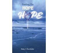 Finding The Hope to Hope Again: Walking With God Through Loss, Silence and the Long Middle