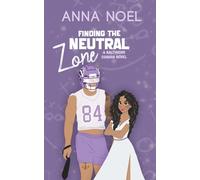 Finding the Neutral Zone: A childhood friends to lovers, second chance sports romance (Baltimore Cobras)