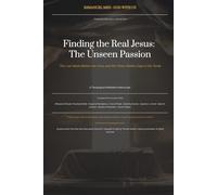 Finding the Real Jesus: Holy Week: Seven Ancient Witnesses to the Week, the Cross, and the Three Hidden Days