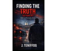 Finding the Truth: Setbacks (The Justice Series)