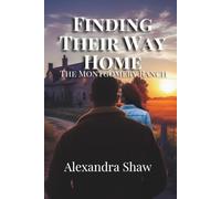 Finding Their Way Home: Small Town Romance, Brother's Best Friend Western Romance (The Montgomery Ranch)