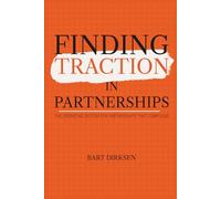 Finding traction in partnerships: A field guide for executives