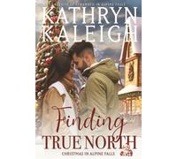 Finding True North: Christmas in Apline Falls