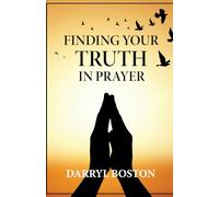 Finding Truth In Prayer