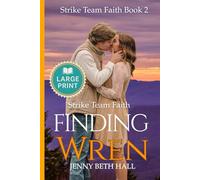 Finding Wren (Large Print Edition): A Firefighter, Running, Slow Burn, Faith Based Romance (Strike Team Faith)