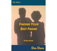 Finding Your Best Friend: A Field Guide
