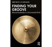 Finding Your Groove: Resonant Leadership in a Disconnected World