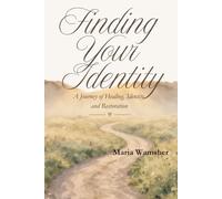 Finding Your Identity: A Journey of Healing, Identity, and Restoration